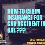 Claim Insurance Car Accident UAE How To Claim Insurance for vehicle accident lawyer UAE