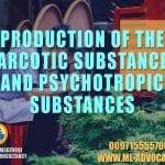 Production Of The Narcotic Substances And Psychotropic Substances